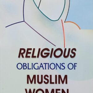 Religious Obligations of Muslim Women