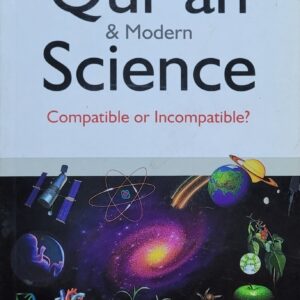 the-quran-modern-science-compatible-or-not-compatible