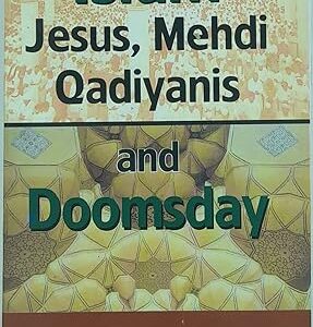 Islam, Jesus, Mehdi qadiyanis and doomsday